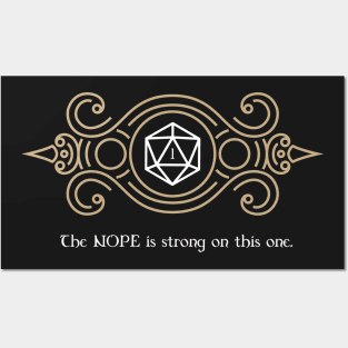 The Nope is Strong D20 Dice Dungeons Crawler and Dragons Slayer Posters and Art